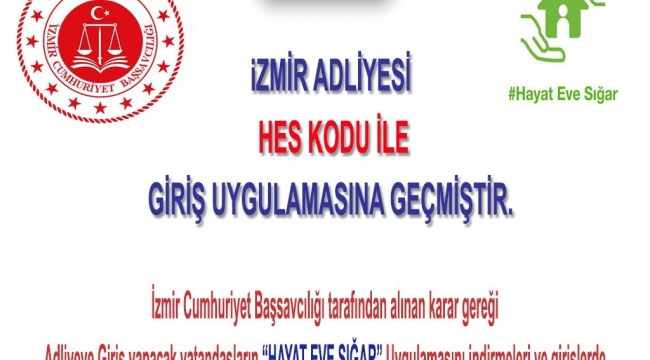 İşte başsavcılığın yazılı açıklaması:'İzmir Adliyesi'ne 'HES KODU' olmayan giremeyecek''