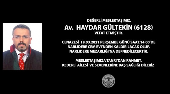 İzmir Barosu'nda hüzün:'Avukat Haydar Gültekin yaşamını yitirdi'