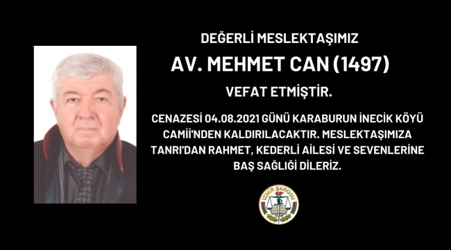 İmir Barosu'na kayıtlı Avukat Mehmet Can vefat etti